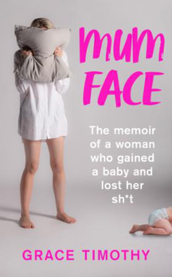 Lost in Motherhood - The Memoir of a Woman who Gained a Baby and Lost Her Sh*t (ebok) av Grace Timothy