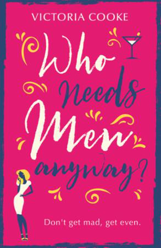 Who Needs Men Anyway? (ebok) av Victoria Cooke