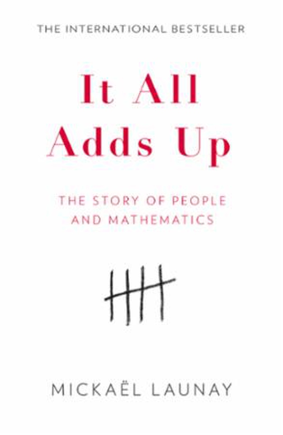 It All Adds Up - The Story of People and Mathematics (ebok) av Mickael Launay