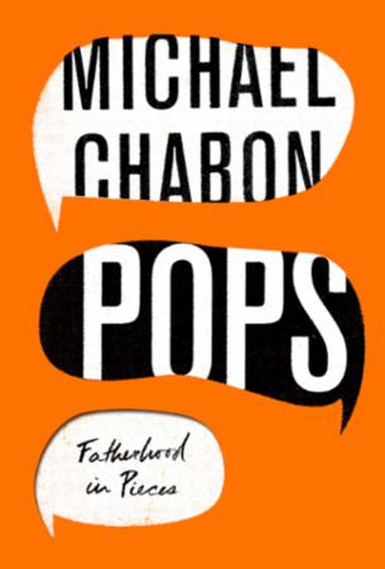 Pops: Fatherhood in Pieces (ebok) av Michael Chabon