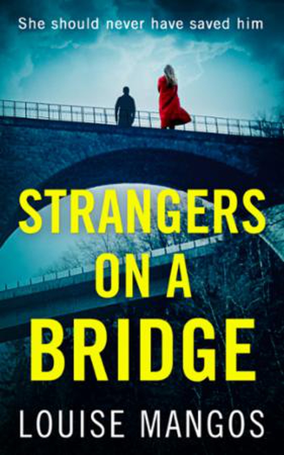 Strangers on a Bridge (ebok) av Louise Mangos
