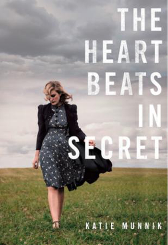 The Heart Beats in Secret (ebok) av Katie Munnik