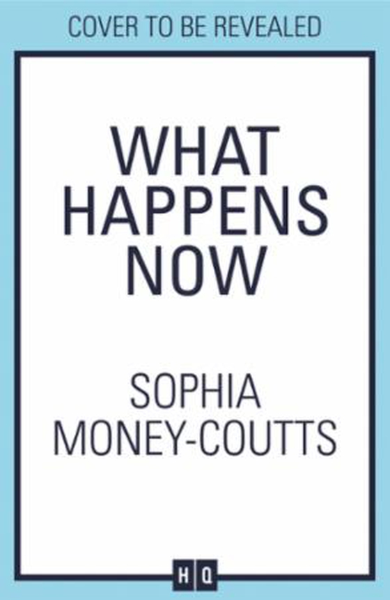 What Happens Now? (ebok) av Sophia Money-Coutts