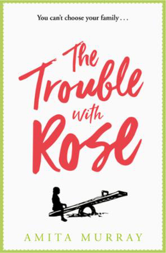 The Trouble with Rose (ebok) av Amita Murray