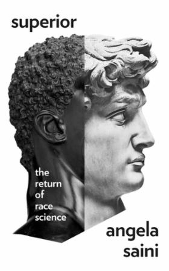 Superior - The Return of Race Science (ebok) av Angela Saini