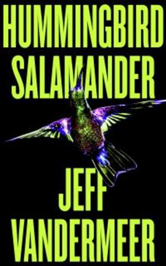 Hummingbird Salamander (ebok) av Jeff VanderMeer