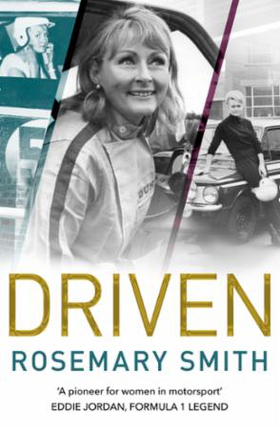 Driven - A pioneer for women in motorsport - an autobiography (ebok) av Rosemary Smith
