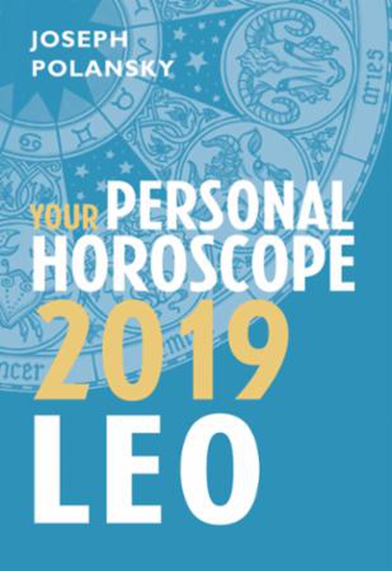 Leo 2019: Your Personal Horoscope (ebok) av Joseph Polansky