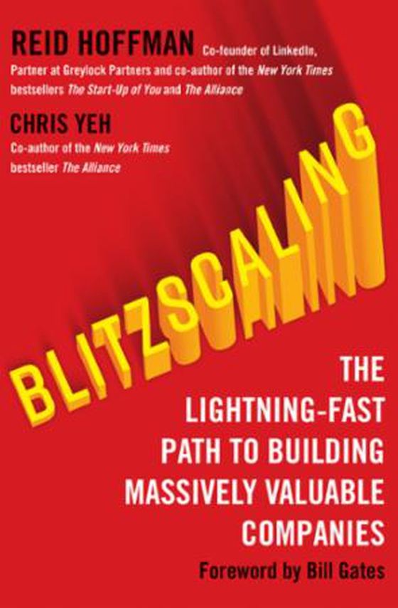 Blitzscaling - The Lightning-Fast Path to Building Massively Valuable Companies (ebok) av Reid Hoffman