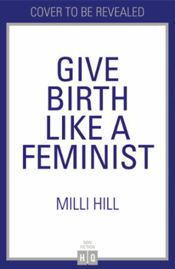 Give Birth Like a Feminist