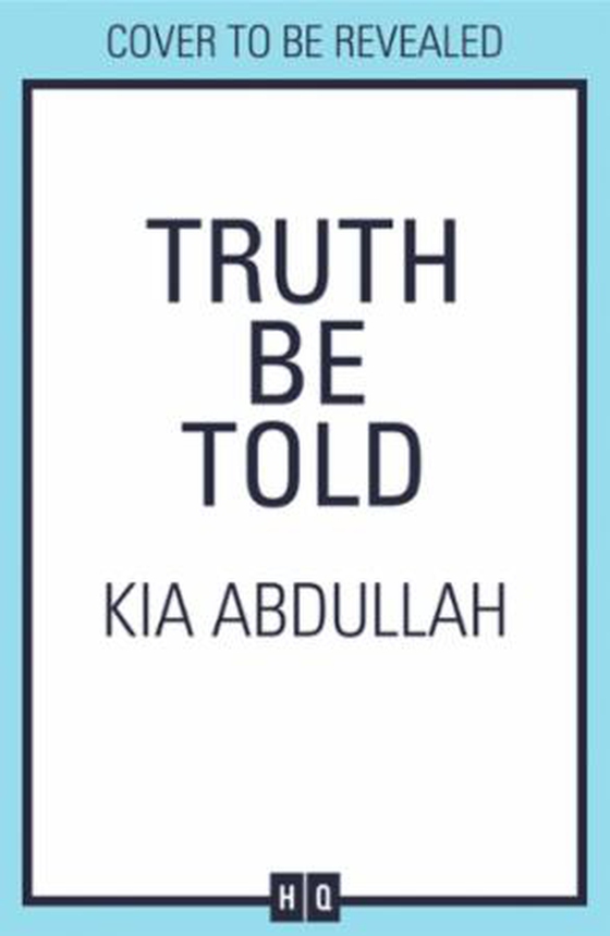 Truth Be Told (ebok) av Kia Abdullah