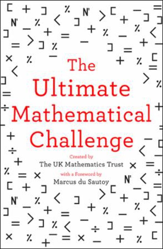 The Ultimate Mathematical Challenge - Over 365 puzzles to test your wits and excite your mind (ebok) av The UK Mathematics Trust