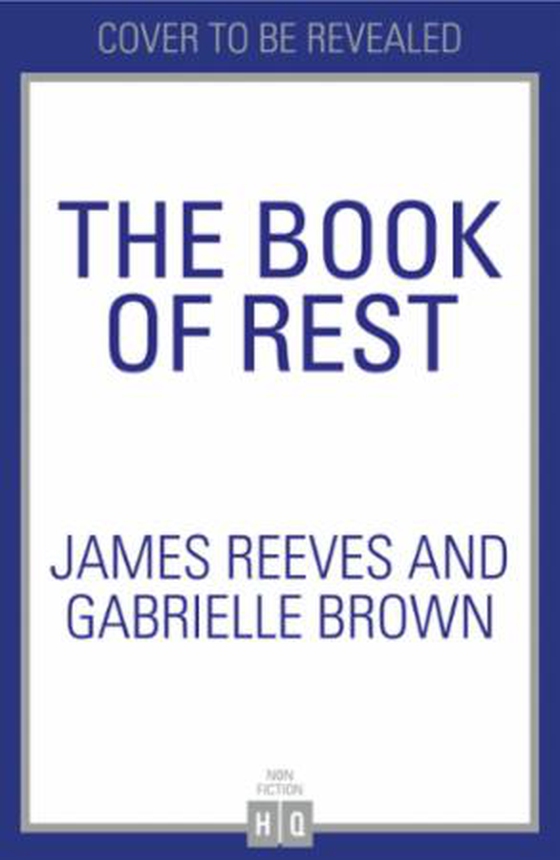 The Book of Rest - Stop Striving. Start Being. (ebok) av James Reeves
