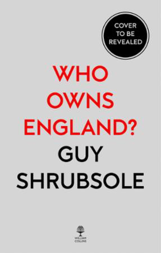 Who Owns England?