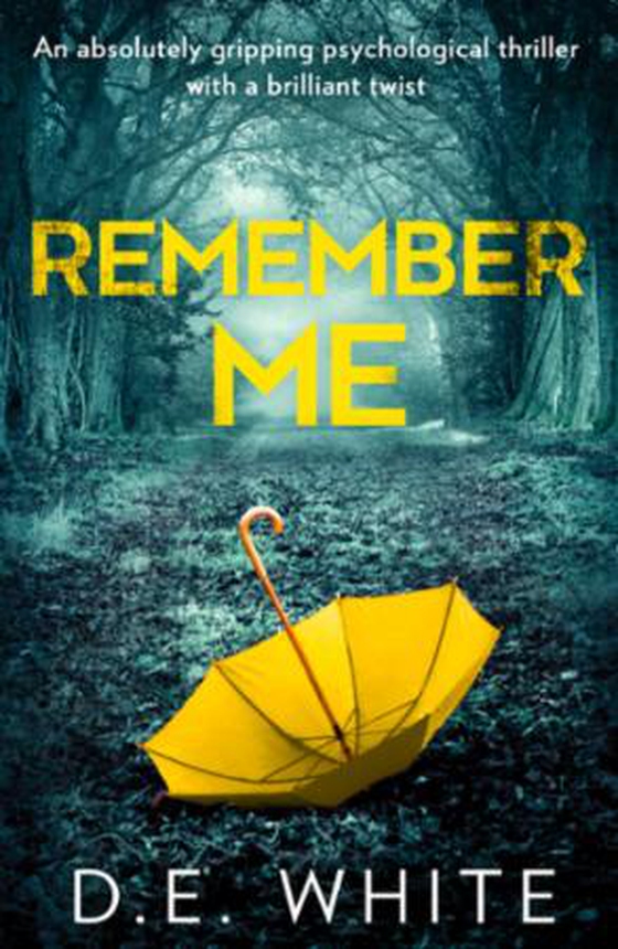 Remember Me (ebok) av D. E. White