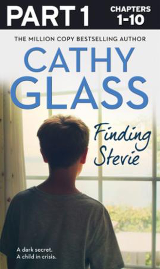 Finding Stevie: Part 1 of 3 - A dark secret. A child in crisis. (ebok) av Cathy Glass