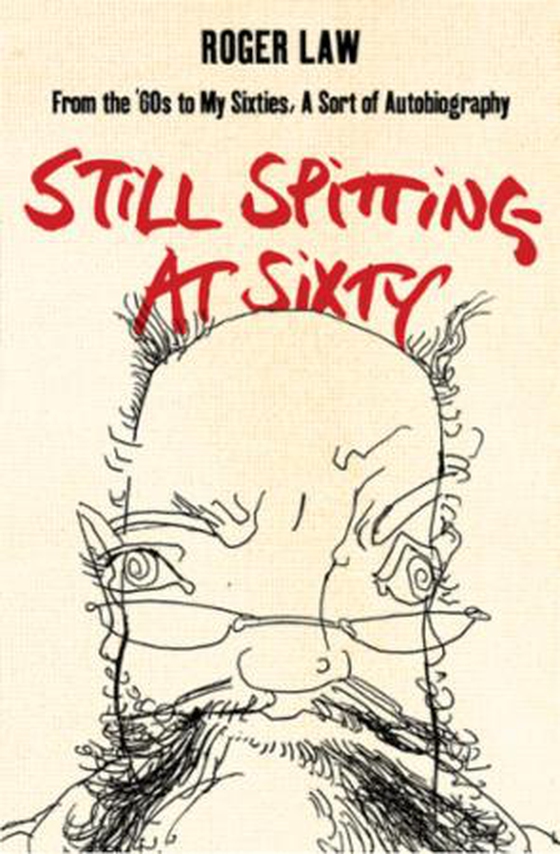 Still Spitting at Sixty