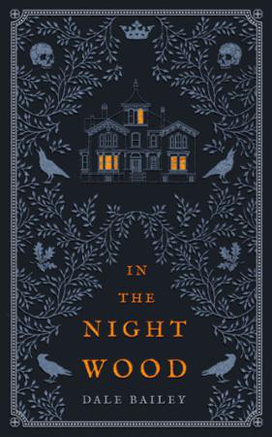 In the Night Wood (ebok) av Dale Bailey