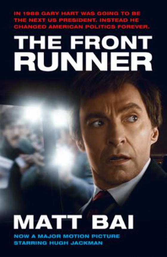 The Front Runner (All the Truth Is Out Movie Tie-in) (ebok) av Matt Bai