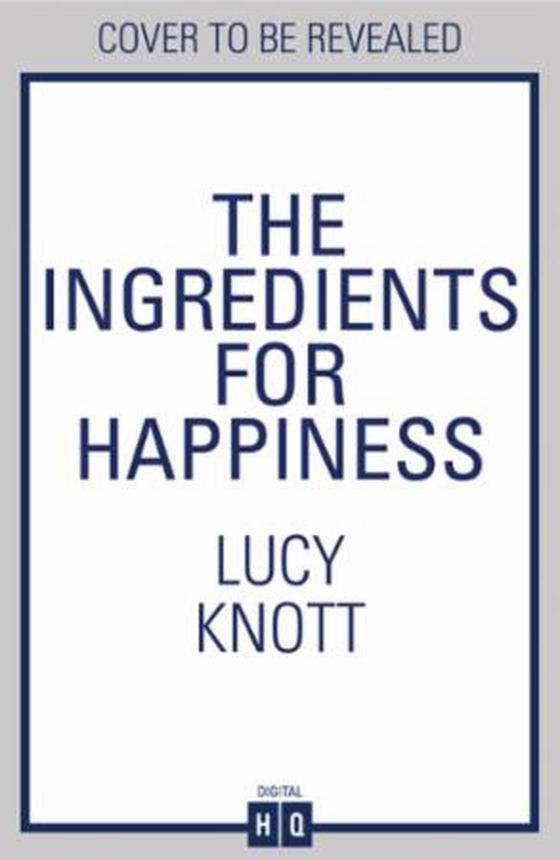 The Ingredients for Happiness (ebok) av Lucy Knott