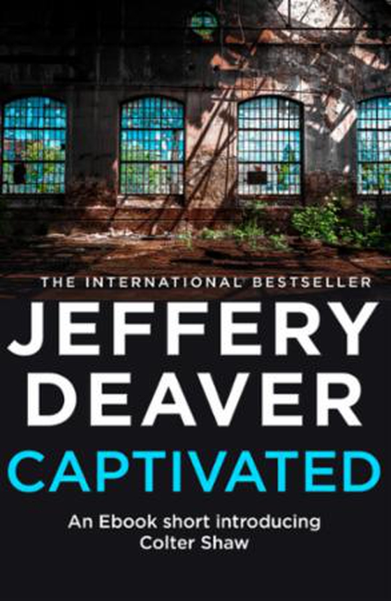Captivated - A Colter Shaw Short Story (ebok) av Jeffery Deaver