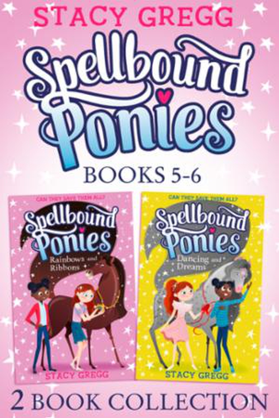 Spellbound Ponies 2-book Collection Volume 3