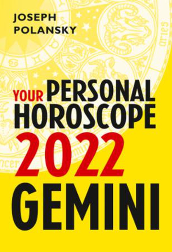 Gemini 2022: Your Personal Horoscope (ebok) av Joseph Polansky