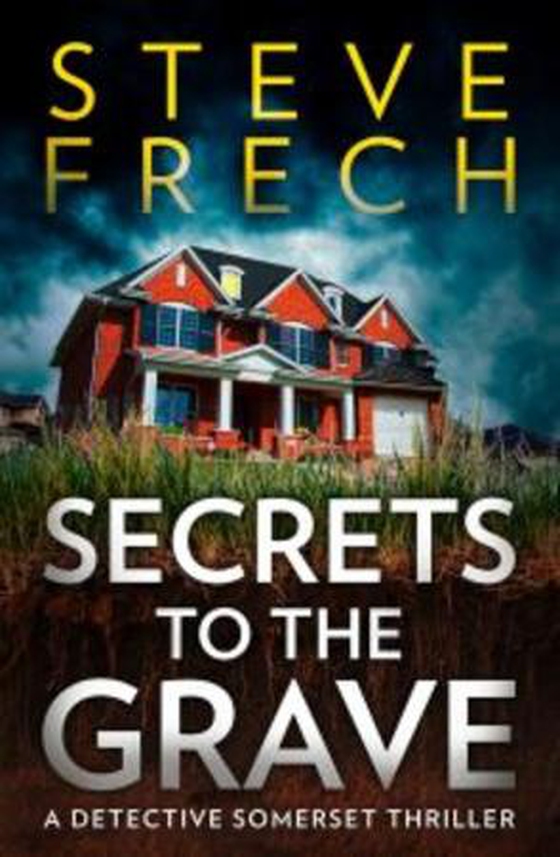Secrets to the Grave (ebok) av Steve Frech
