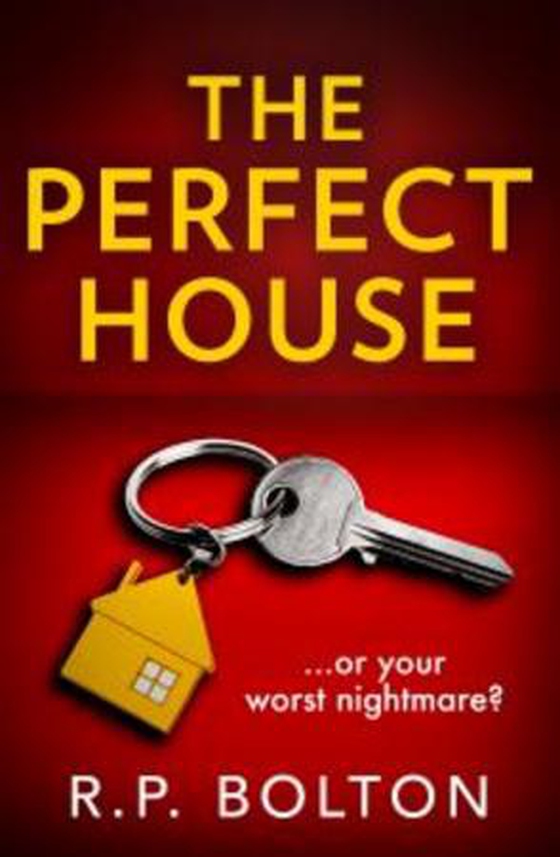 The Perfect House (ebok) av R.P. Bolton