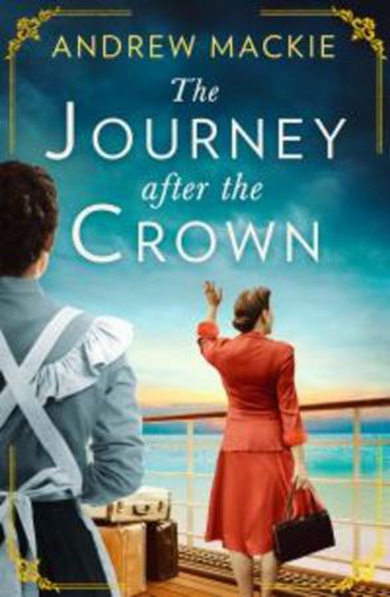The Journey After the Crown (ebok) av Andrew Mackie