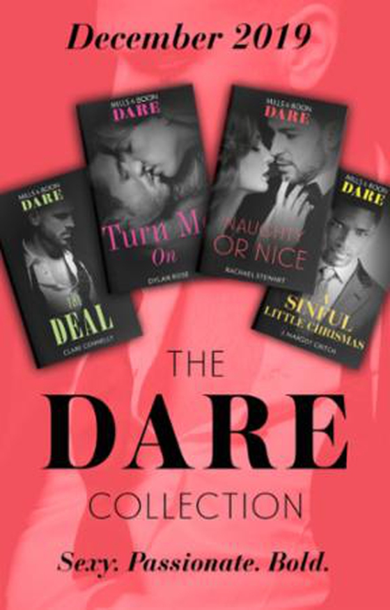 The Dare Collection December 2019 - The Deal (The Billionaires Club) / Turn Me On / Naughty or Nice / A Sinful Little Christmas (ebok) av Clare Connelly