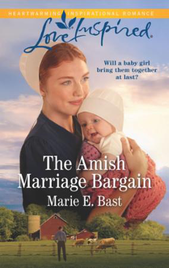 The Amish Marriage Bargain (ebok) av Marie E. Bast