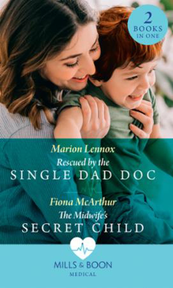 Rescued By The Single Dad Doc / The Midwife's Secret Child - Rescued by the Single Dad Doc / The Midwife's Secret Child (The Midwives of Lighthouse Bay) (ebok) av Marion Lennox