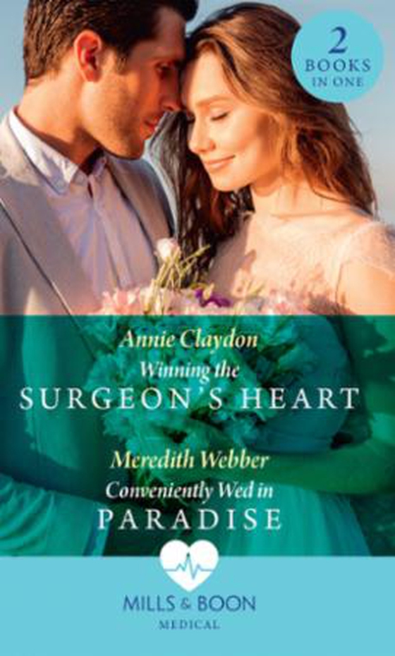 Winning The Surgeon's Heart / Conveniently Wed In Paradise - Winning the Surgeon's Heart / Conveniently Wed in Paradise (ebok) av Annie Claydon
