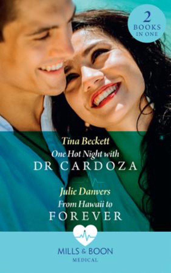 One Hot Night With Dr Cardoza / From Hawaii To Forever - One Hot Night with Dr Cardoza (A Summer in São Paulo) / From Hawaii to Forever (ebok) av Tina Beckett