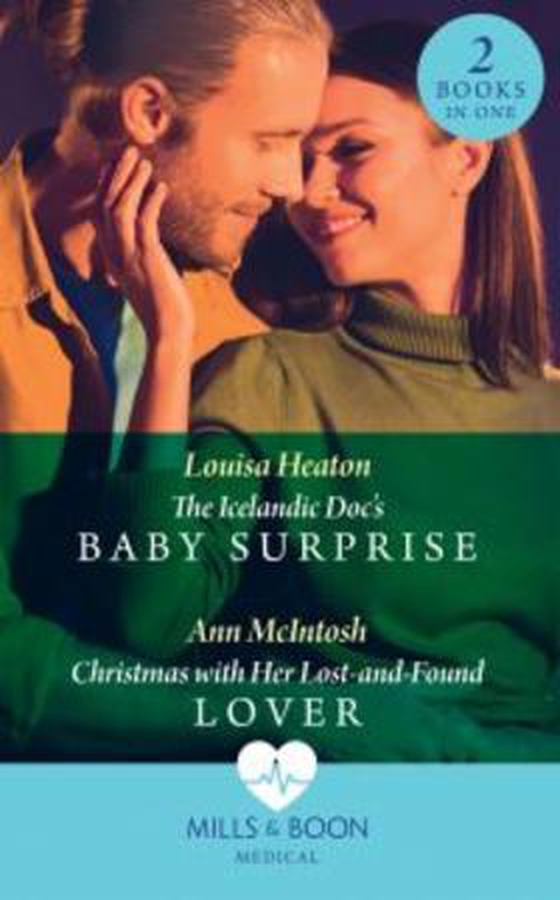 The Icelandic Doc's Baby Surprise / Christmas With Her Lost-And-Found Lover - The Icelandic Doc's Baby Surprise / Christmas with Her Lost-and-Found Lover (ebok) av Louisa Heaton
