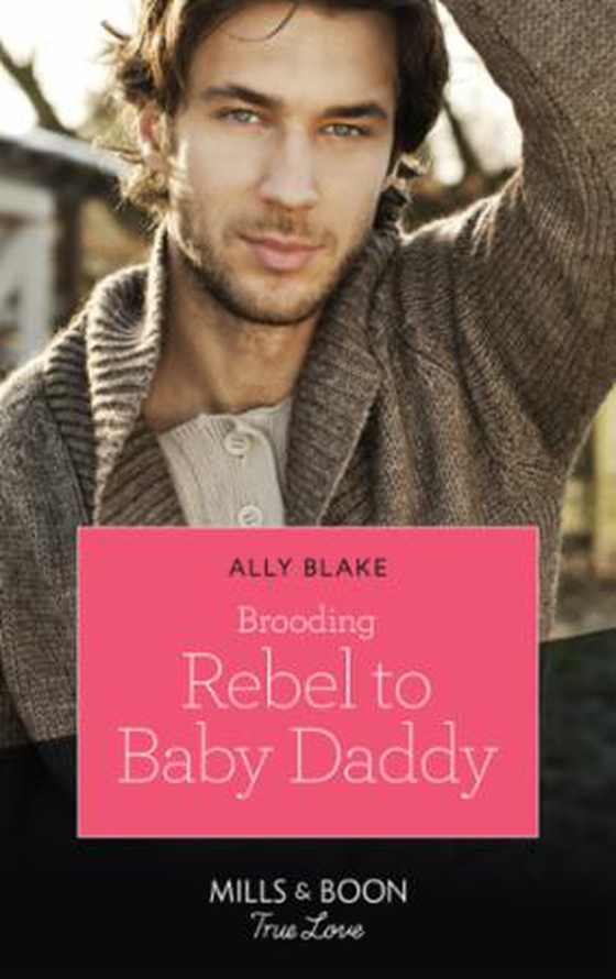 Brooding Rebel To Baby Daddy