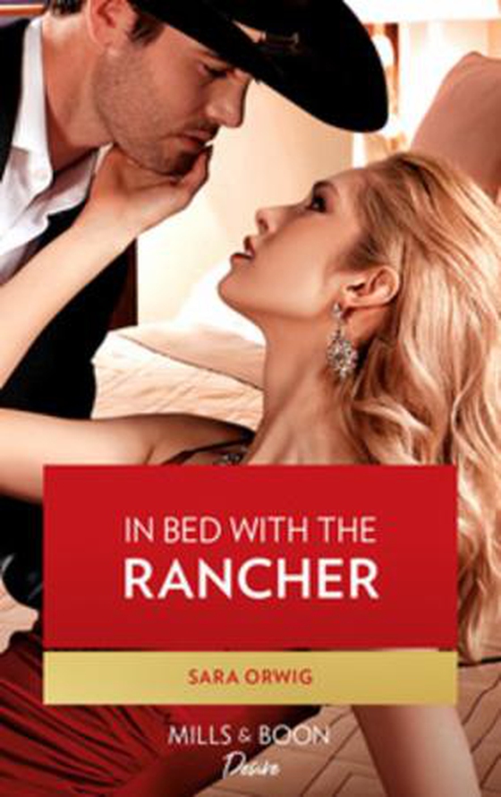 In Bed With The Rancher (ebok) av Sara Orwig