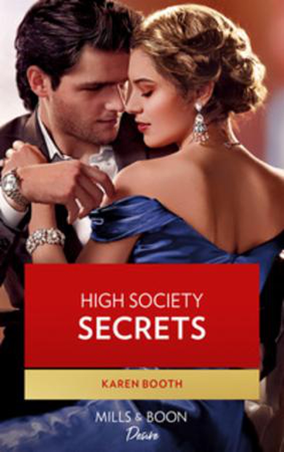 High Society Secrets (ebok) av Karen Booth