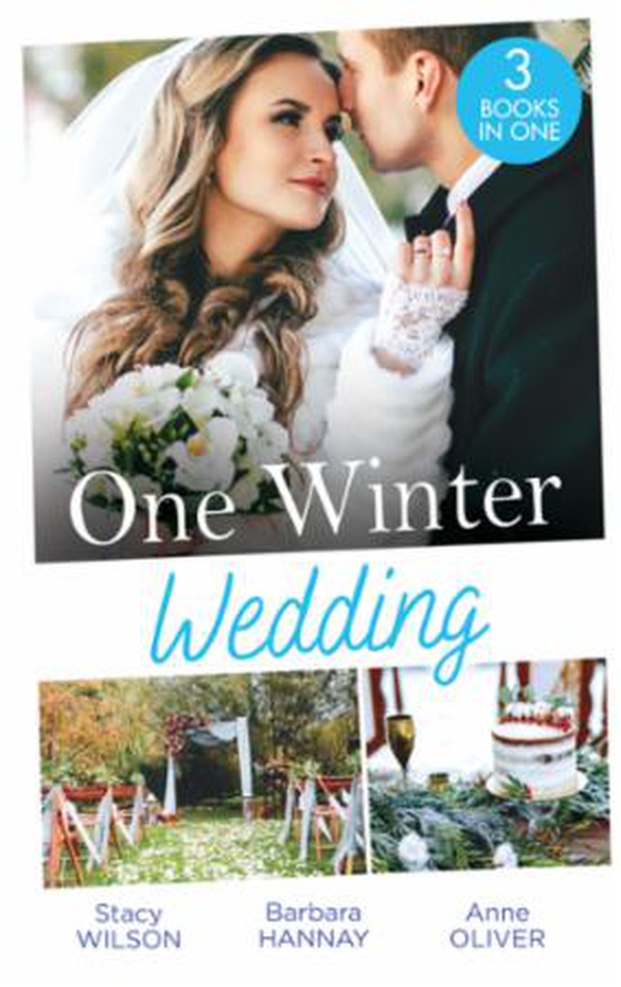 One Winter Wedding - Once Upon a Wedding / Bridesmaid Says, 'I Do!' / The Morning After The Wedding Before (ebok) av Stacy Connelly