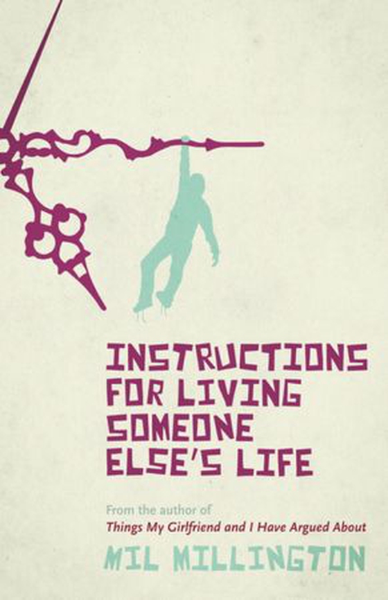 Instructions For Living Someone Else's Life (ebok) av Mil Millington