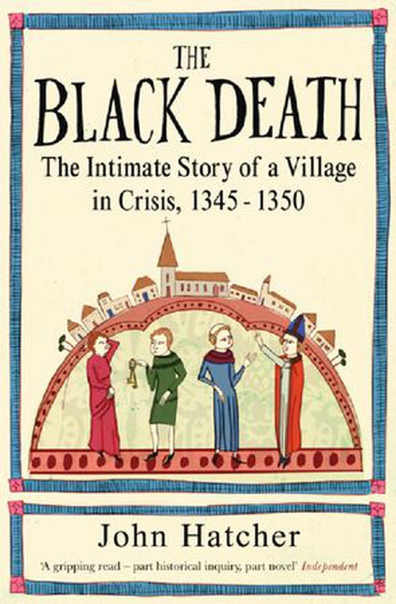 The Black Death - An Intimate History (ebok) av John Hatcher