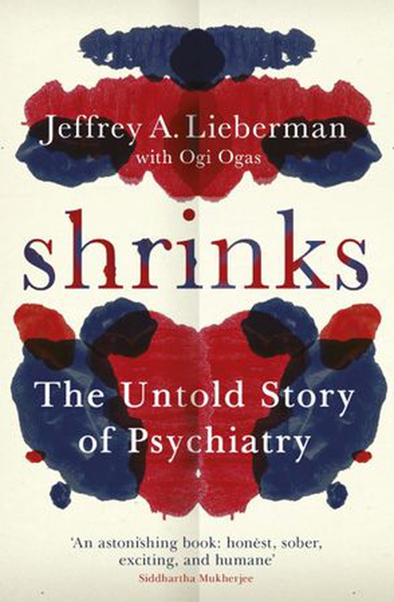 Shrinks - The Untold Story of Psychiatry (ebok) av Jeffrey A. Lieberman