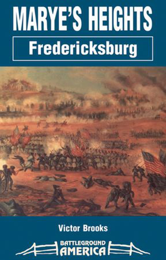 Marye's Heights - Fredericksburg (ebok) av Victor Brooks