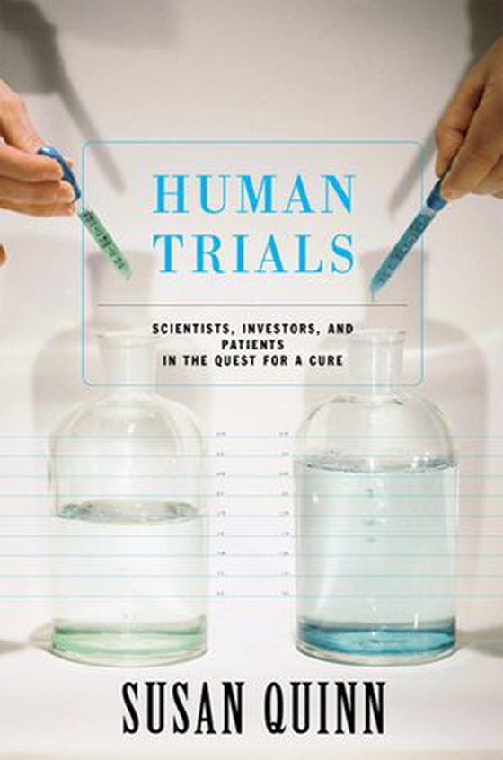 Human Trials - Scientists, Investors, And Patients In The Quest For A Cure (ebok) av Ukjent