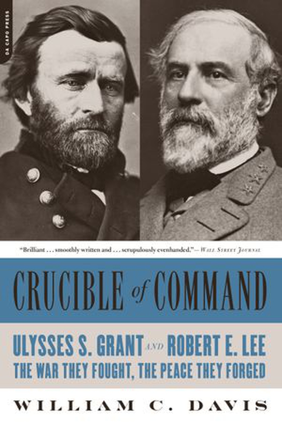 Crucible of Command - Ulysses S. Grant and Robert E. Lee -- The War They Fought, the Peace They Forged (ebok) av Ukjent