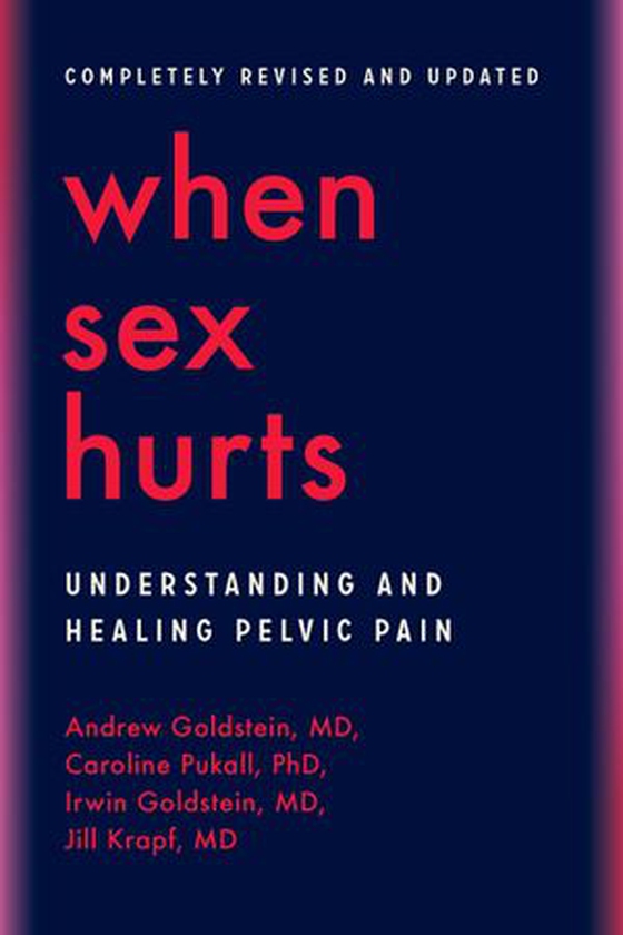 When Sex Hurts - Understanding and Healing Pelvic Pain (ebok) av Andrew Goldstein
