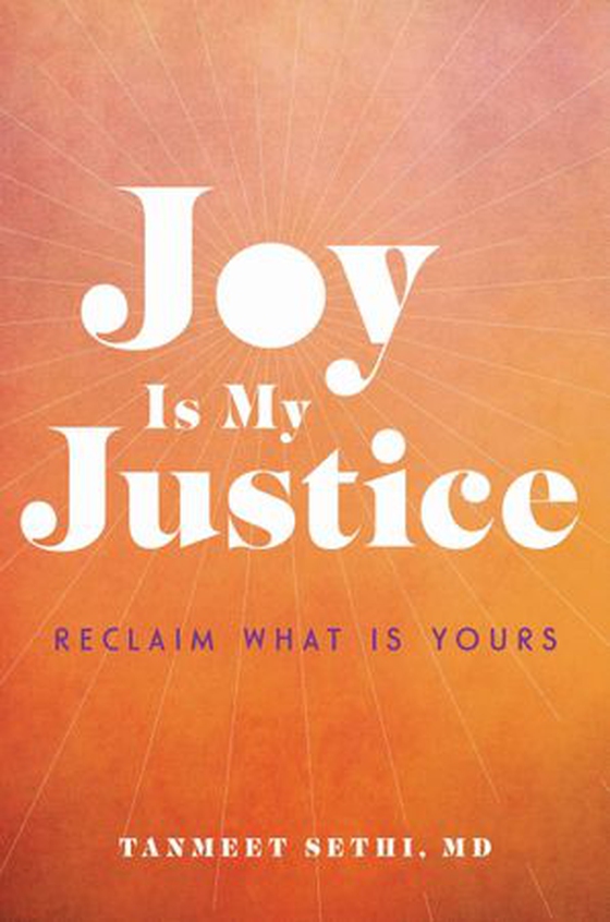 Joy is My Justice - Reclaim What Is Yours (ebok) av Tanmeet Sethi