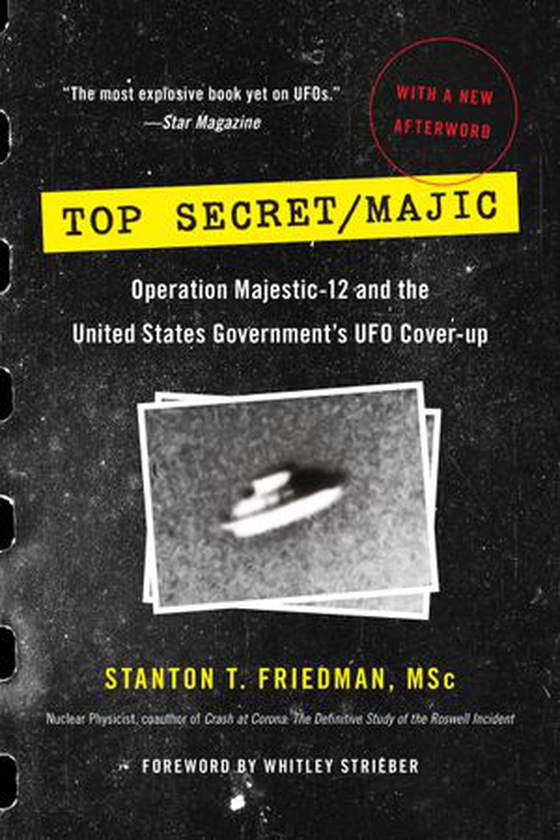 Top Secret/Majic - Operation Majestic-12 and the United States Government's UFO Cover-up (ebok) av Stanton T. Friedman