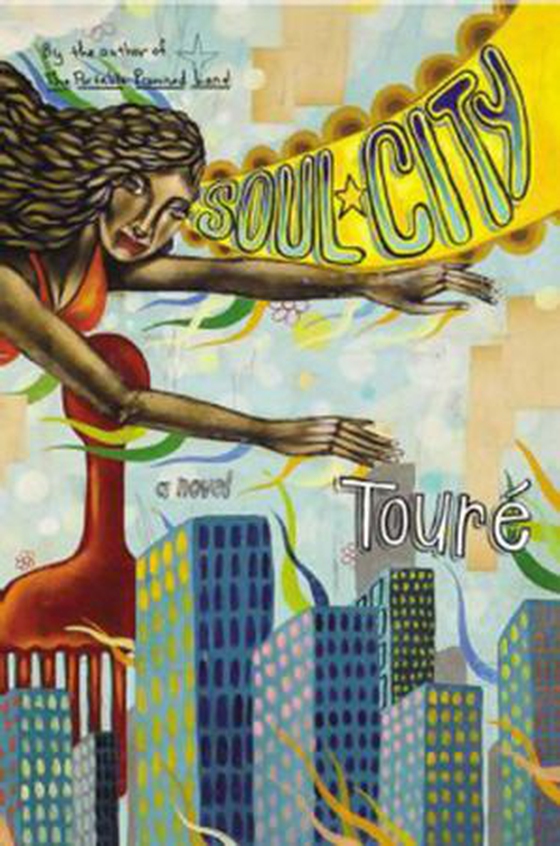 Soul City - A Novel (ebok) av Touré